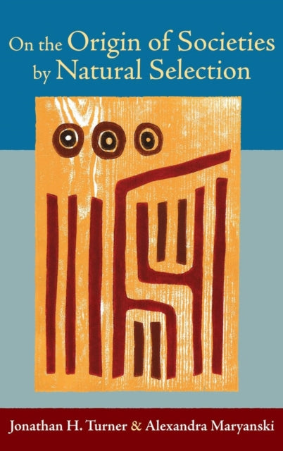 Book cover of: On the Origin of Societies by Natural Selection. By: Jonathan H. Turner