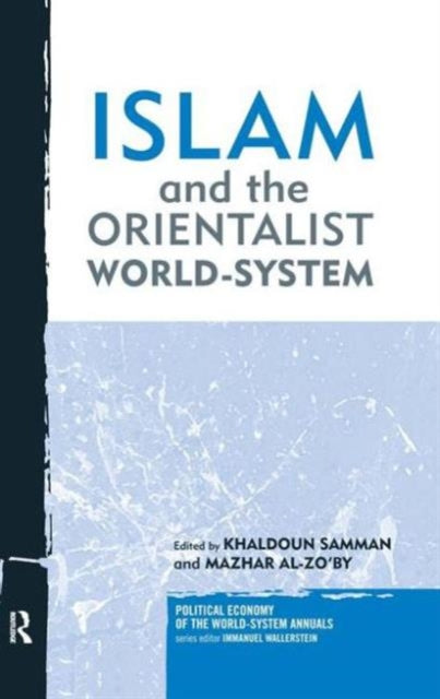 Book cover of: Islam and the Orientalist World-system