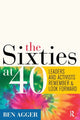 Book cover of: Sixties at 40. By: Ben Agger