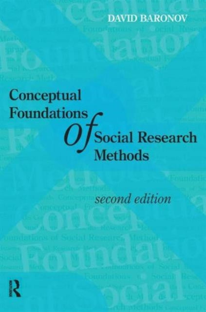 Book cover of: Conceptual Foundations of Social Research Methods. By: David Baronov