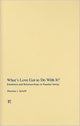 Book cover of: What's Love Got to Do with It?. By: Thomas J. Scheff