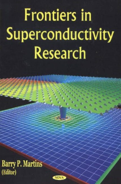 Book cover of: Frontiers in Superconductivity Research. By: Barry P. Martins