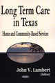 Book cover of: Long-Term Care in Texas. By: John V. Lambert