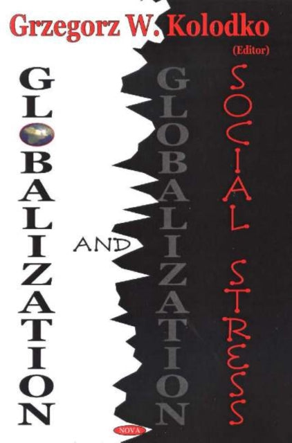 Book cover of: Globalization & Social Stress. By: Grzegorz W. Kolodko