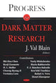 Book cover of: Progress in Dark Matter Research. By: J. Val Blain