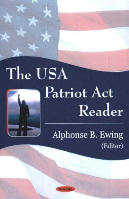 Book cover of: USA Patriot Act Reader. By: Alphonse B. Ewing