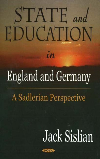 Book cover of: State & Education in England & Germany. By: Jack Sislian