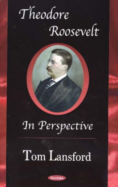 Book cover of: Theodore Roosevelt. By: Tom Lansford