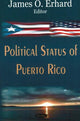 Book cover of: Political Status of Puerto Rico. By: James O. Erhard