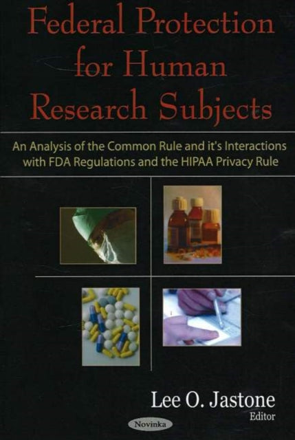 Book cover of: Federal Protection for Human Research Subjects. By: Lee O. Jastone