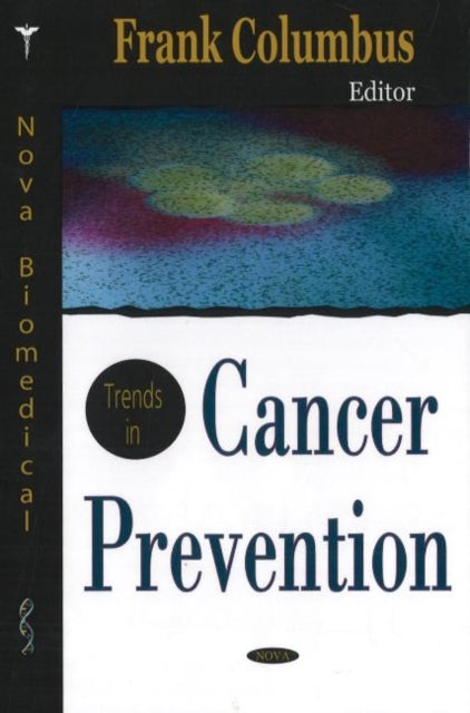 Book cover of: Trends in Cancer Prevention. By: Frank H. Columbus