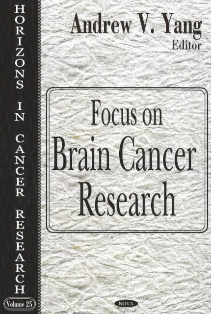 Book cover of: Focus on Brain Cancer Research. By: Andrew V. Yang