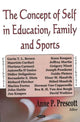 Book cover of: Concept of Self in Education, Family & Sports. By: Anne P. Prescott