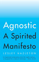 Book cover of: Agnostic. By: Lesley Hazleton