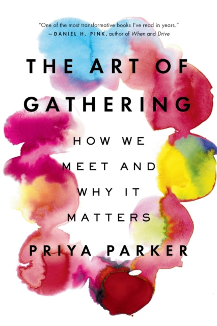 Book cover of: Art of Gathering. By: Priya Parker