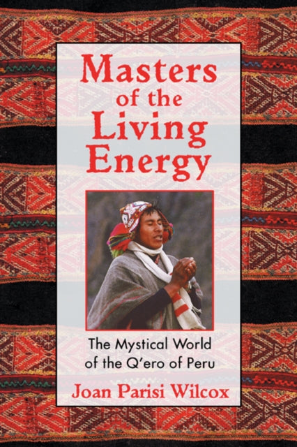 Book cover of: Masters of the Living Energy. By: Joan Parisi Wilcox