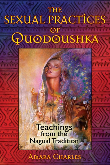 Book cover of: Sexual Practices of Quodoushka. By: Amara Charles
