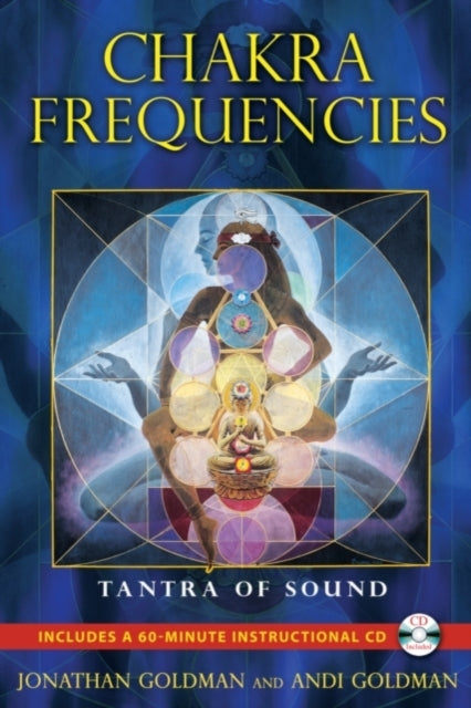 Book cover of: Chakra Frequencies. By: Jonathan Goldman