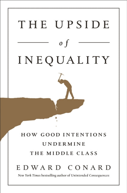 Book cover of: Upside Of Inequality. By: Edward Conard