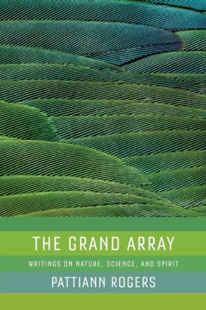 Book cover of: Grand Array. By: Pattiann Rogers