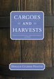 Book cover of: Cargoes and Harvests. By: Donald Culross Peattie