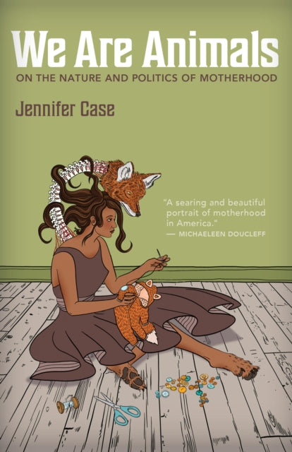 Book cover of: We Are Animals. By: Jennifer Case