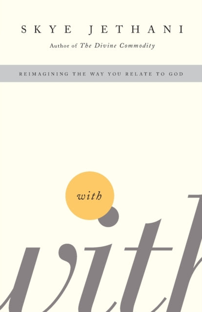 Book cover of: With. By: Skye Jethani
