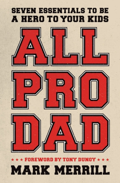 Book cover of: All Pro Dad. By: Mark Merrill