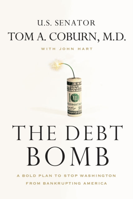 Book cover of: Debt Bomb. By: Tom A. Coburn