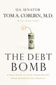 Book cover of: Debt Bomb. By: Tom A. Coburn