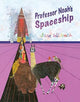 Book cover of: Professor Noah's Spaceship. By: Brian Wildsmith