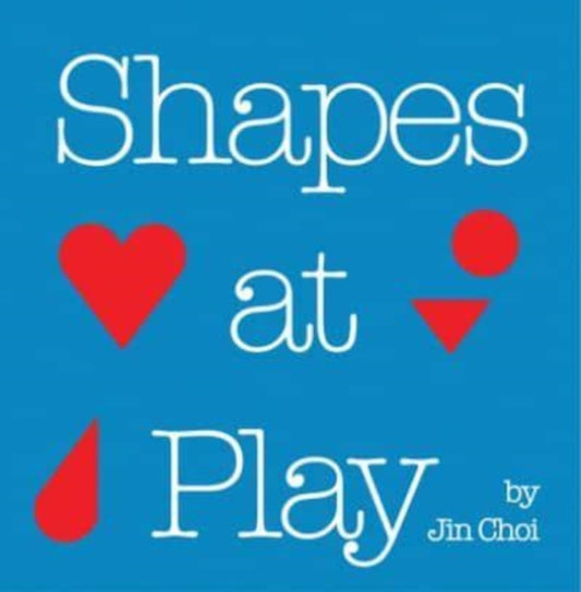 Book cover of: Shapes at Play. By: Jin Choi