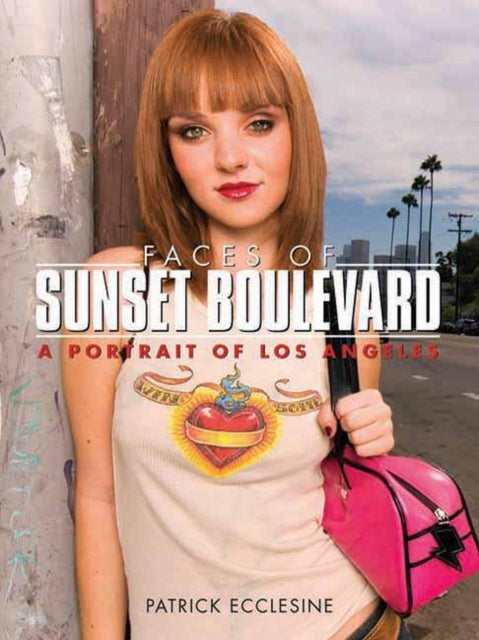 Book cover of: Faces Of Sunset Boulevard. By: Patrick Ecclesine