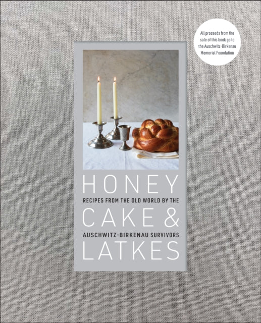 Book cover of: Honey Cake & Latkes. By: Auschwitz-Birkenau Memorial Foundation