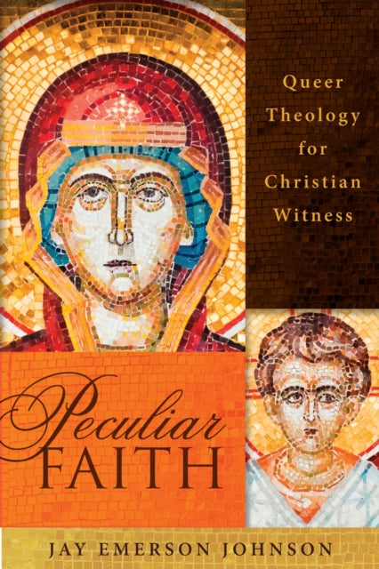 Book cover of: Peculiar Faith. By: Jay Emerson Johnson