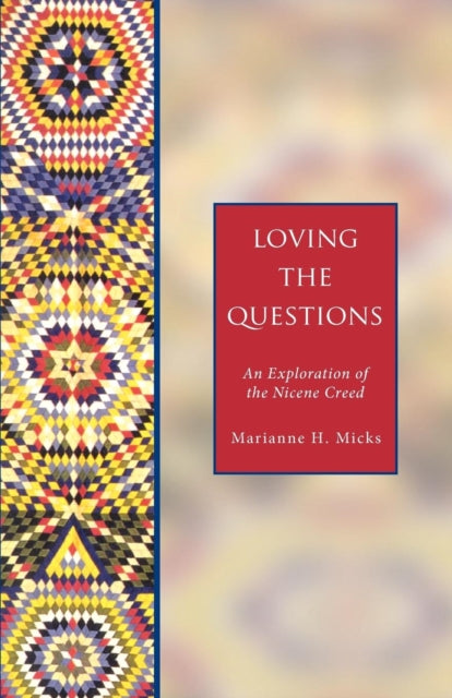Book cover of: Loving the Questions. By: Marianne H. Micks