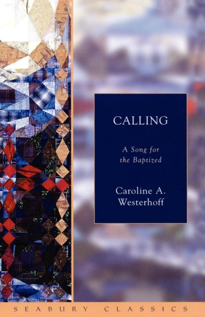 Book cover of: Calling. By: Caroline A. Westerhoff