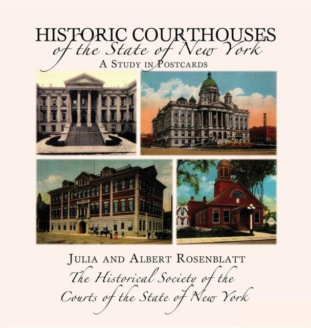 Book cover of: Historic Courthouses of the State of New York. By: Julia Carlson Rosenblatt