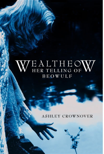 Book cover of: Wealtheow. By: Ashley Crownover