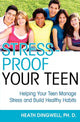 Book cover of: Stress-Proof Your Teen. By: Heath Dingwell