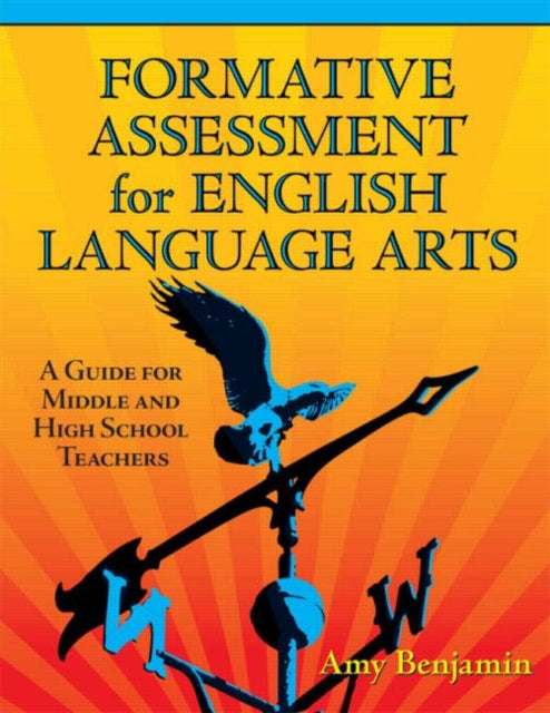 Book cover of: Formative Assessment for English Language Arts. By: Amy Benjamin