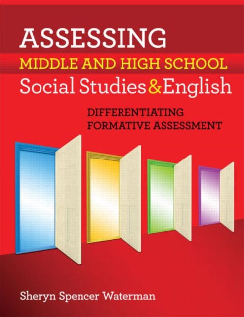 Book cover of: Assessing Middle and High School Social Studies & English. By: Sheryn Spencer Waterman