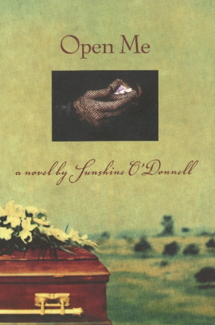 Book cover of: Open Me. By: Sunshine O'donnell