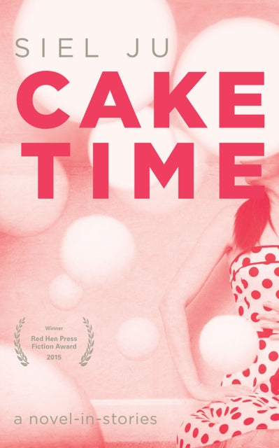 Book cover of: Cake Time. By: Siel Ju