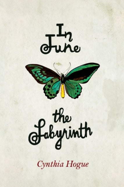 Book cover of: In June the Labyrinth. By: Cynthia Hogue