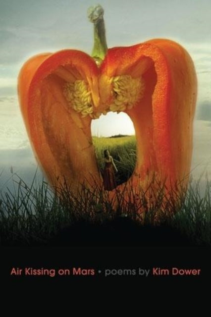 Book cover of: Air Kissing on Mars. By: Kim Dower