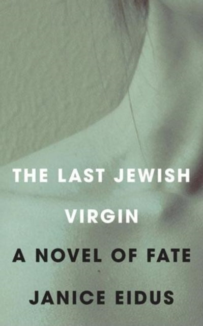 Book cover of: Last Jewish Virgin. By: Janice Eidus