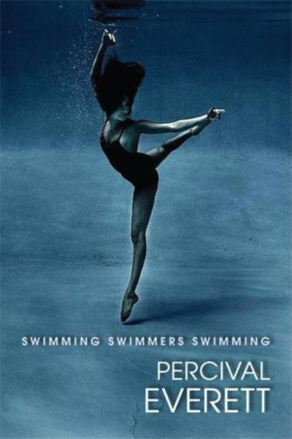 Book cover of: Swimming Swimmers Swimming. By: Percival L. Everett