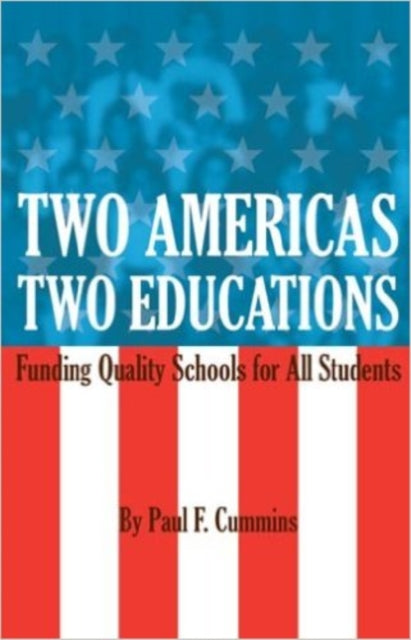 Book cover of: Two Americas, Two Educations. By: Paul F. Cummins