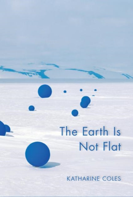 Book cover of: Earth Is Not Flat. By: Katharine Coles